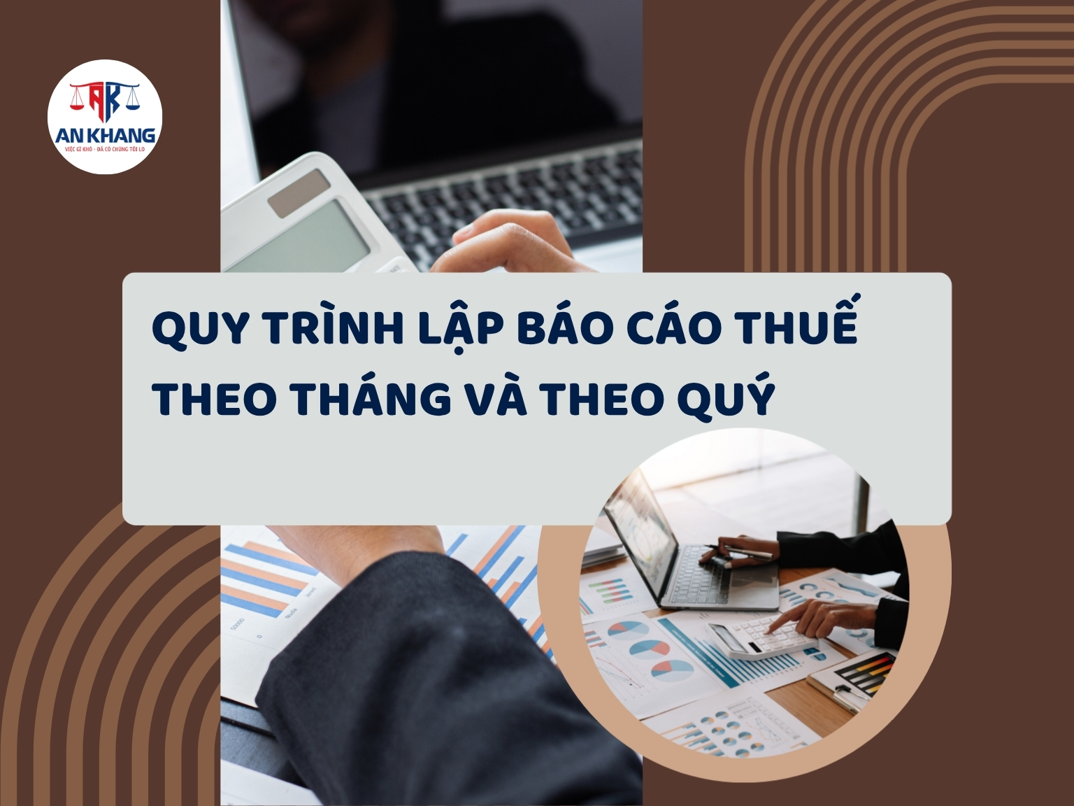 Quy Trình Lập Báo Cáo Thuế Theo Tháng Và Theo Quý