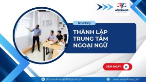 Tìm hiểu điều kiện, hồ sơ, các bước thành lập trung tâm ngoại ngữ