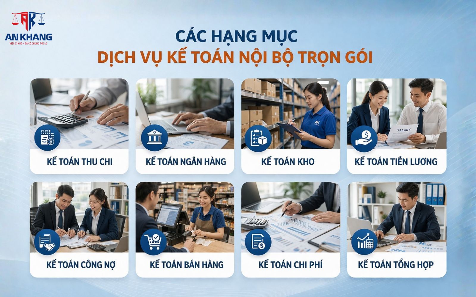 Luật An Khang cung cấp đầy đủ nghiệp vụ kế toán từ thu chi, công nợ đến báo cáo tài chính Các hạng mục của dịch vụ kế toán nội bộ chuyên nghiệp