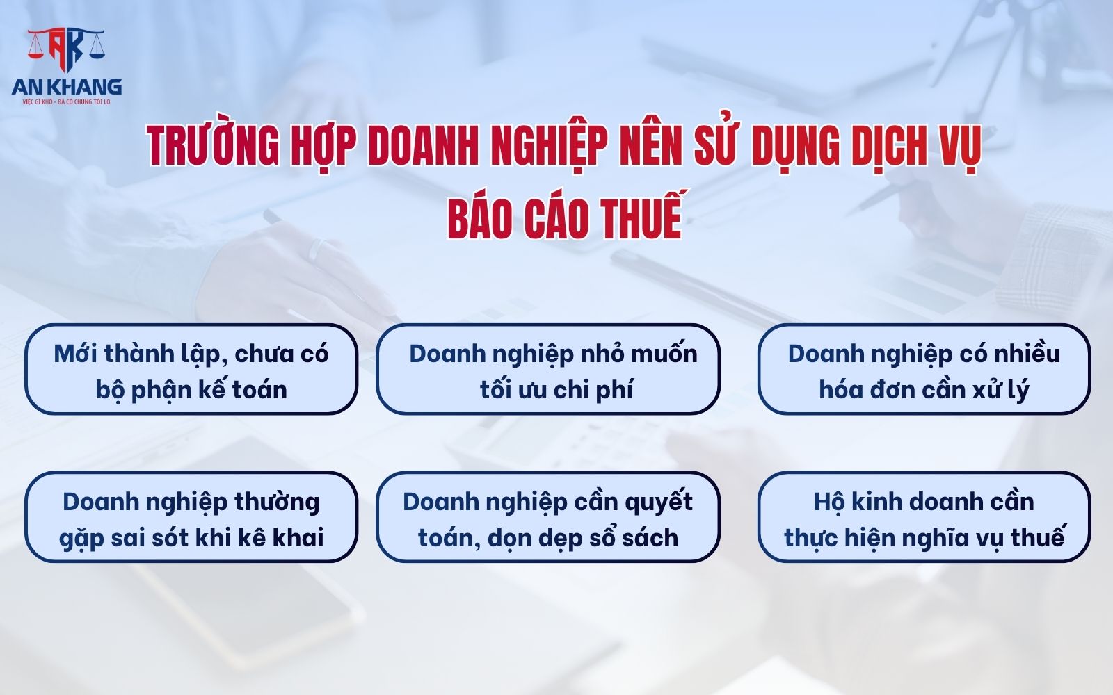 Những trường hợp doanh nghiệp nên thuê dịch vụ kê khai thuế để tối ưu chi phí và hạn chế rủi ro Trường hợp nào nên sử dụng dịch vụ làm báo cáo thuế trọn gói?